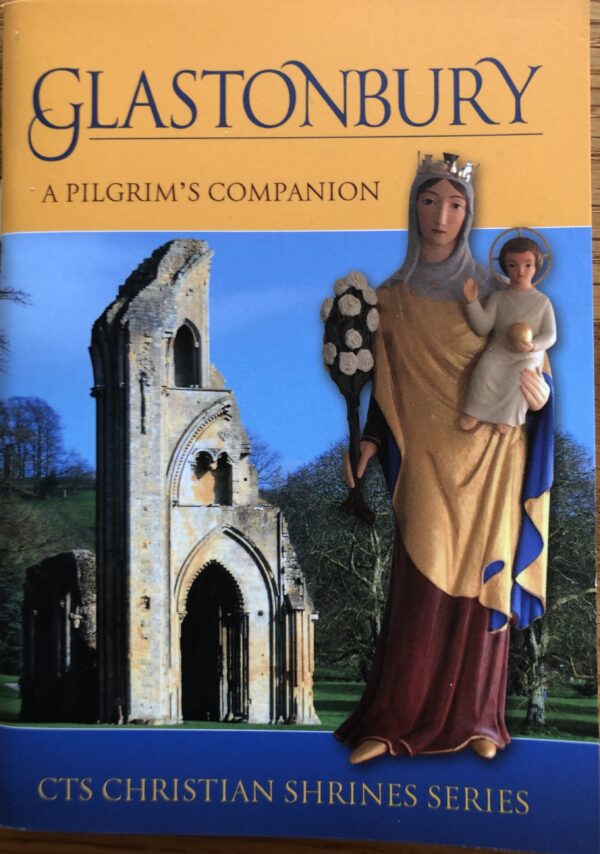 Glastonbury: A Pilgrims Companion